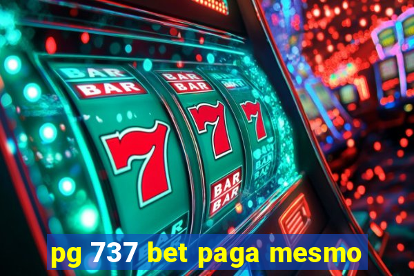 pg 737 bet paga mesmo